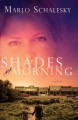 Shades of morning a novel  Cover Image