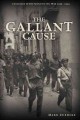 The gallant cause Canadians in the Spanish Civil War, 1936-1939  Cover Image