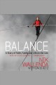 Balance a story of faith, family, and life on the line  Cover Image