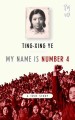 My name is number 4 a true story from the cultural revolution. Cover Image