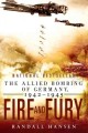 Fire and fury : the allied bombing of Germany, 1942-1945  Cover Image