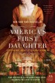 America's first daughter : a novel  Cover Image