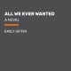 All we ever wanted : a novel  Cover Image