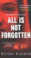 All is not forgotten  Cover Image