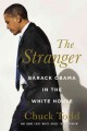 Go to record The Stranger :Barack Obama in the White House