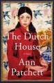 The Dutch house : a novel  Cover Image