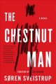 The chestnut man : a novel  Cover Image