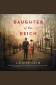 Daughter of the Reich : a novel  Cover Image