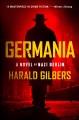 Germania : a novel of Nazi Berlin  Cover Image