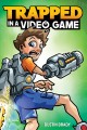 Trapped in a video game, book 1 [eBook - NC Kids Digital Library]  Cover Image
