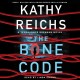 The Bone Code : Temperance Brennan Series, Book 20  Cover Image