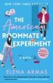 The American roommate experiment a novel  Cover Image