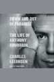 Down and out in paradise : the life of Anthony Bourdain  Cover Image