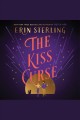 The kiss curse : a novel  Cover Image