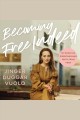 Becoming free indeed : my story of disentangling faith from fear  Cover Image