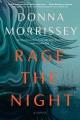 Rage the night : a novel  Cover Image